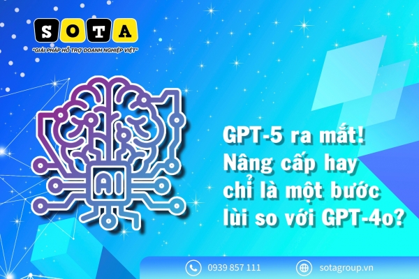 GPT-5 ra mắt! Nâng cấp hay chỉ là một bước lùi so với GPT-4o?