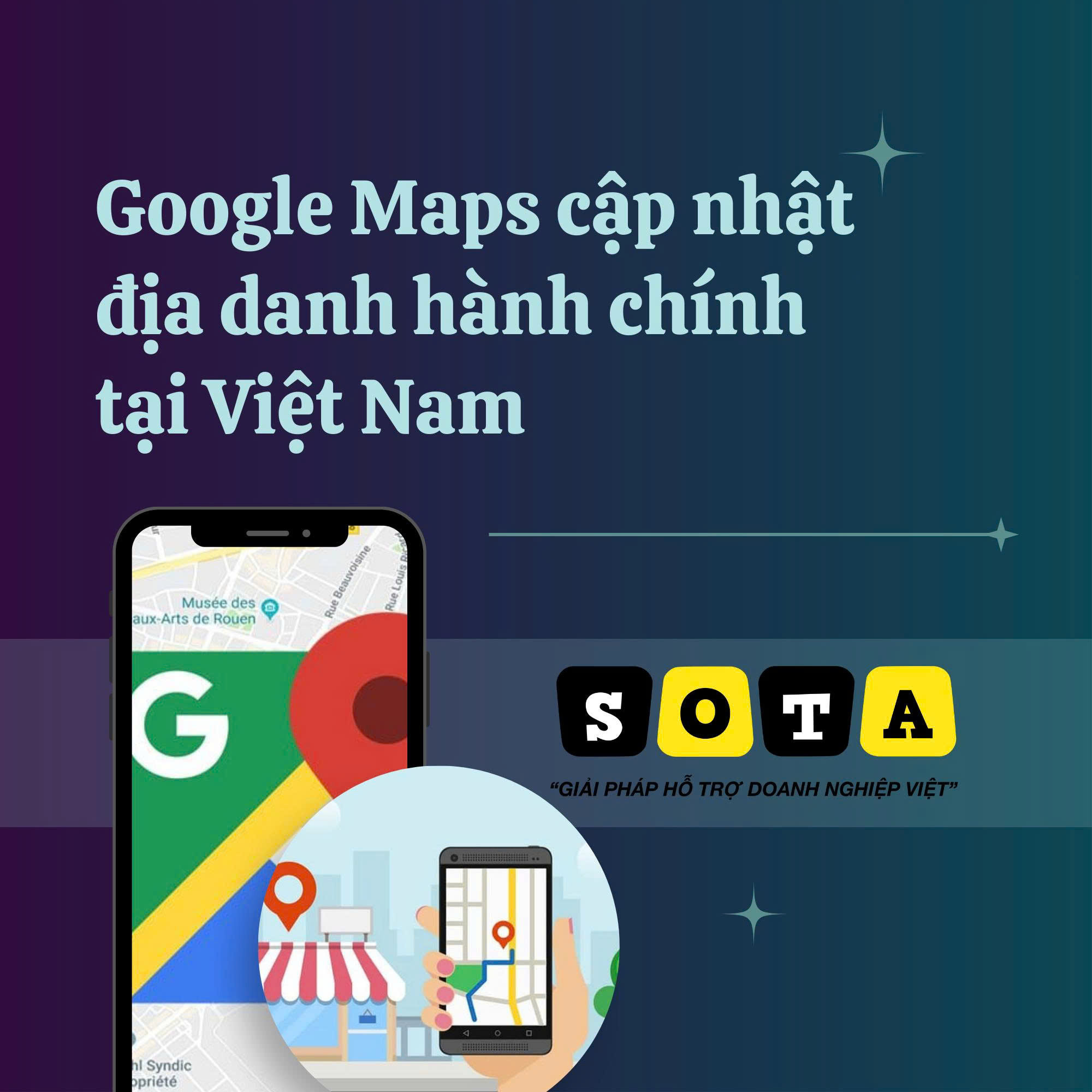 Vì sao Google Maps thay đổi cách nhận diện địa danh tại Việt Nam?